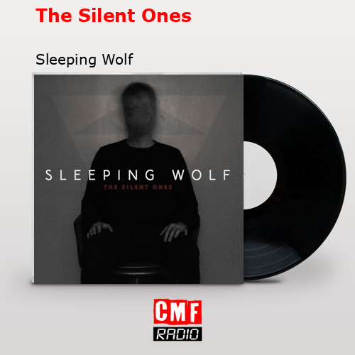 The Silent Ones – Sleeping Wolf
