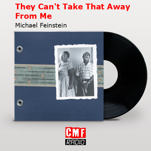 final cover They Cant Take That Away From Me Michael Feinstein