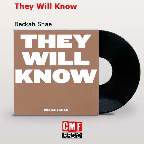 They Will Know – Beckah Shae