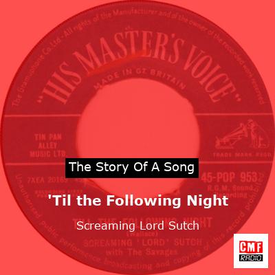 ‘Til the Following Night – Screaming Lord Sutch