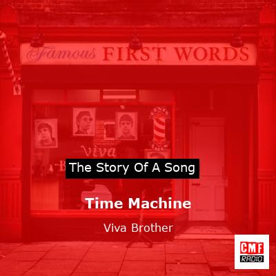 Time Machine – Viva Brother