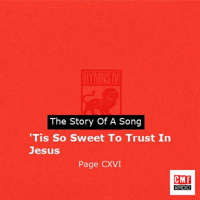final cover Tis So Sweet To Trust In Jesus Page CXVI