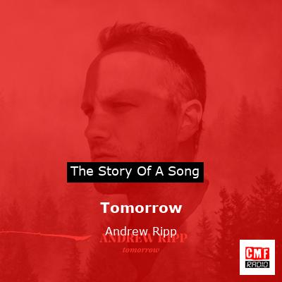 Tomorrow – Andrew Ripp