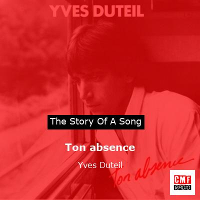 Ton absence – Yves Duteil
