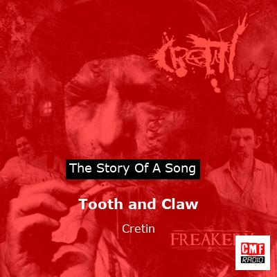 Tooth and Claw – Cretin