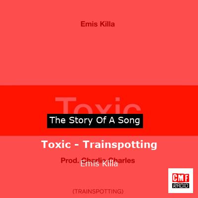 Toxic – Trainspotting – Emis Killa