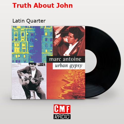 Truth About John – Latin Quarter