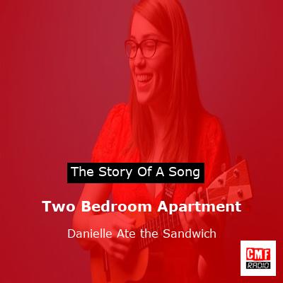 Two Bedroom Apartment – Danielle Ate the Sandwich