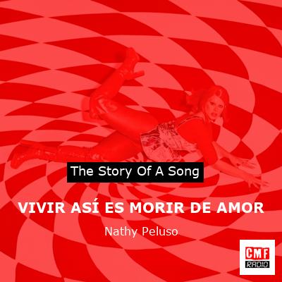 VIVIR ASÍ ES MORIR DE AMOR – Nathy Peluso