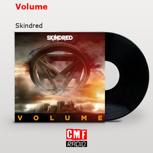 Volume – Skindred