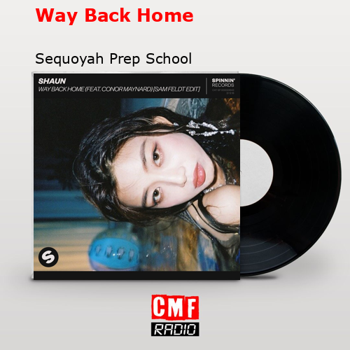 Way Back Home – Sequoyah Prep School