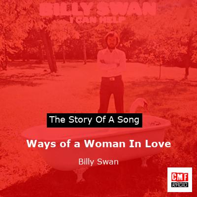 Ways of a Woman In Love – Billy Swan
