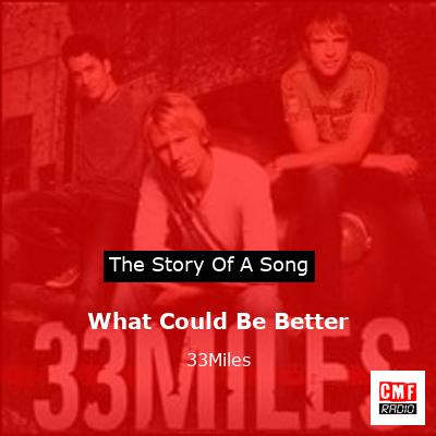 What Could Be Better – 33Miles