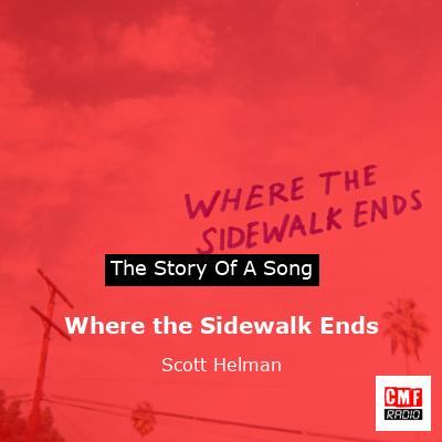 Where the Sidewalk Ends – Scott Helman