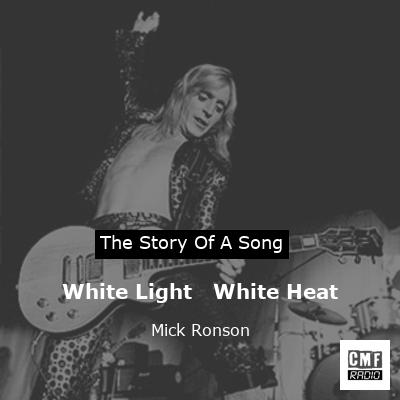 White Light   White Heat – Mick Ronson