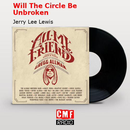 Will The Circle Be Unbroken – Jerry Lee Lewis