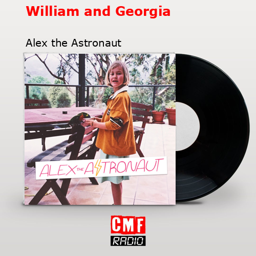 William and Georgia – Alex the Astronaut