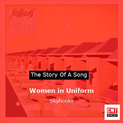 Women in Uniform – Skyhooks