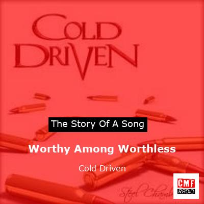 final cover Worthy Among Worthless Cold Driven