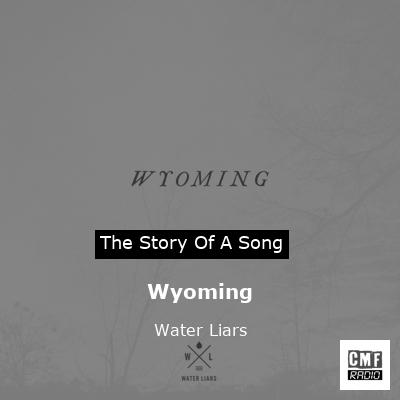 Wyoming – Water Liars