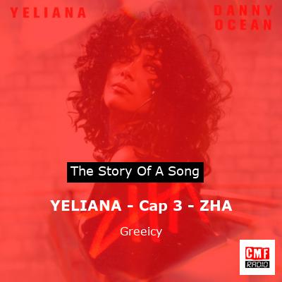 YELIANA – Cap 3 – ZHA – Greeicy