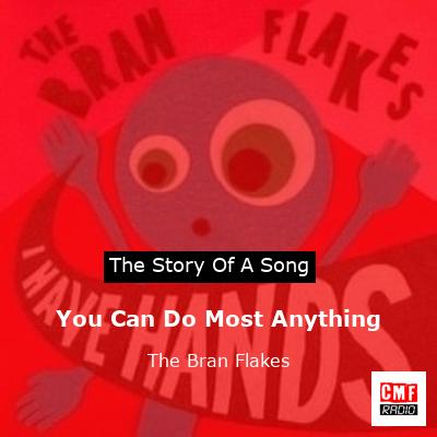 You Can Do Most Anything – The Bran Flakes