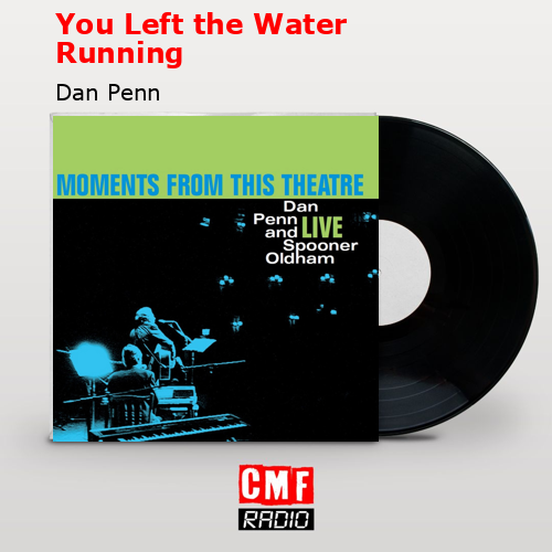 final cover You Left the Water Running Dan Penn
