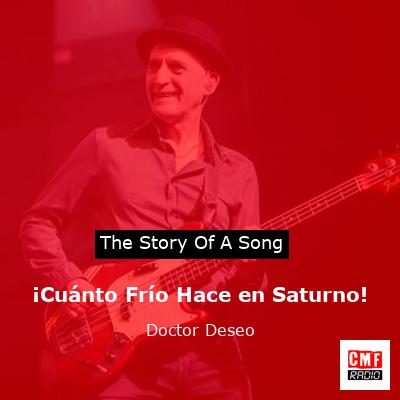 ¡Cuánto Frío Hace en Saturno! – Doctor Deseo