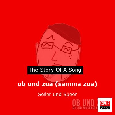ob und zua (samma zua) – Seiler und Speer