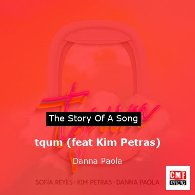 tqum (feat Kim Petras) – Danna Paola