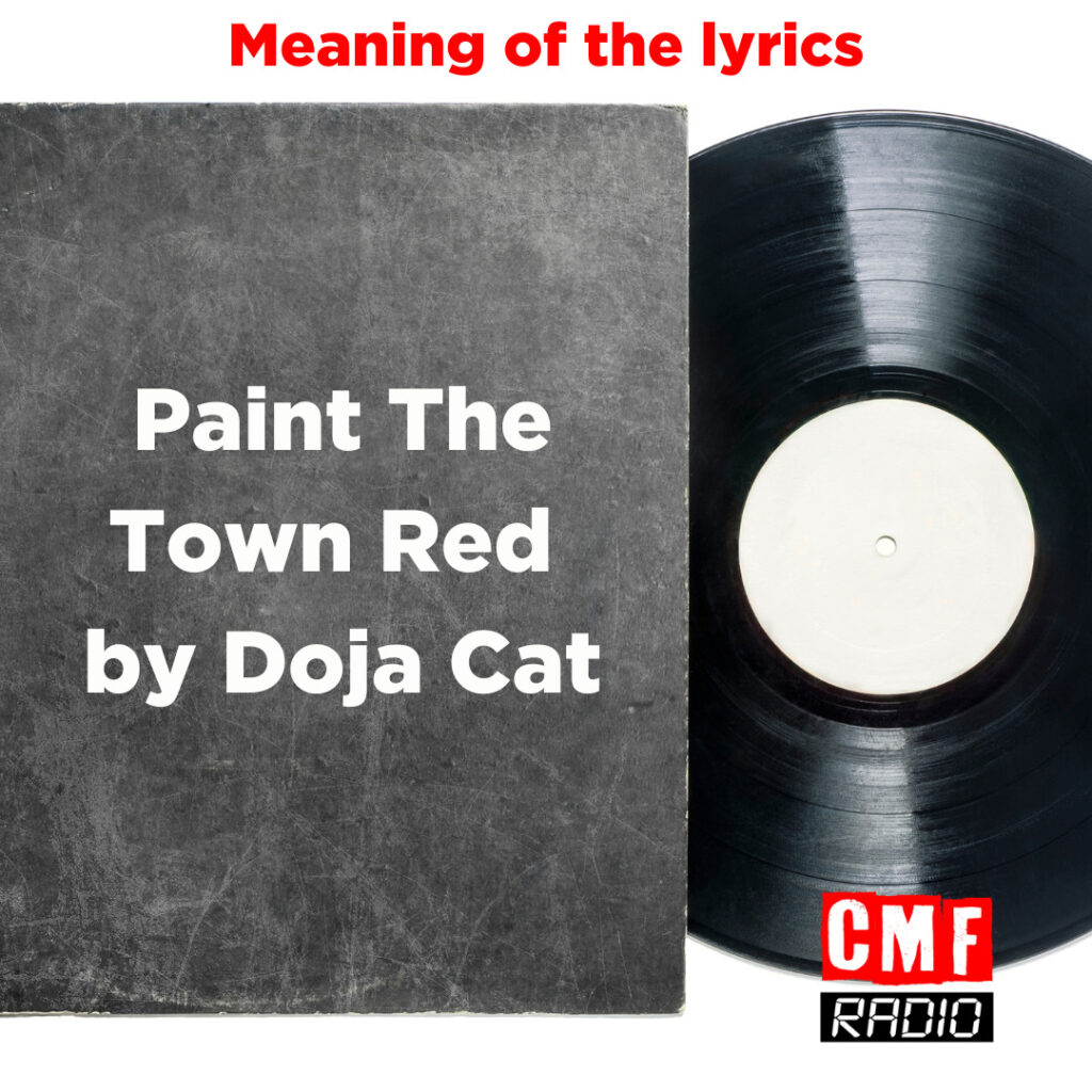 lyrics meaning Paint The Town Red by Doja Cat