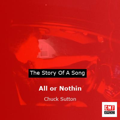 All or Nothin – Chuck Sutton
