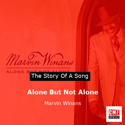 Alone But Not Alone – Marvin Winans