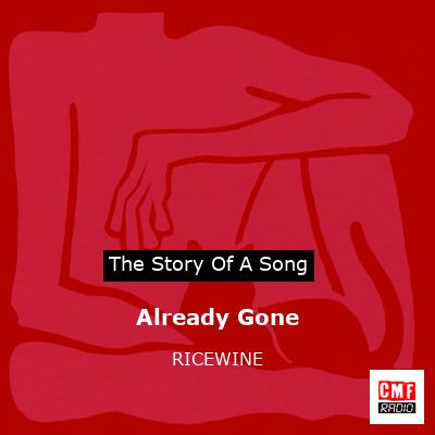 Already Gone – RICEWINE