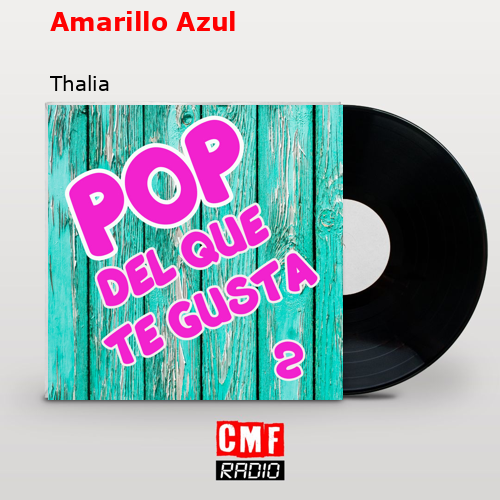 Amarillo Azul – Thalia