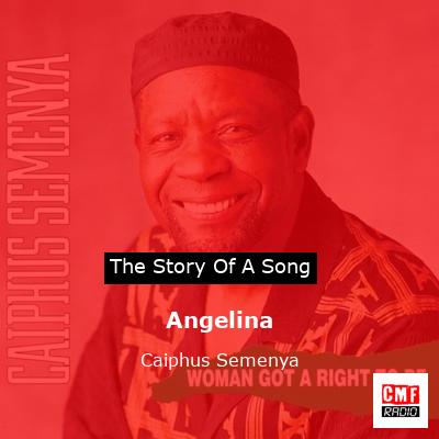 Angelina – Caiphus Semenya