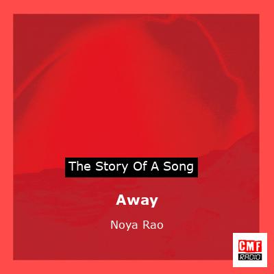Away – Noya Rao