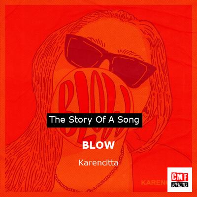 BLOW – Karencitta