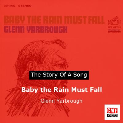 Baby the Rain Must Fall – Glenn Yarbrough