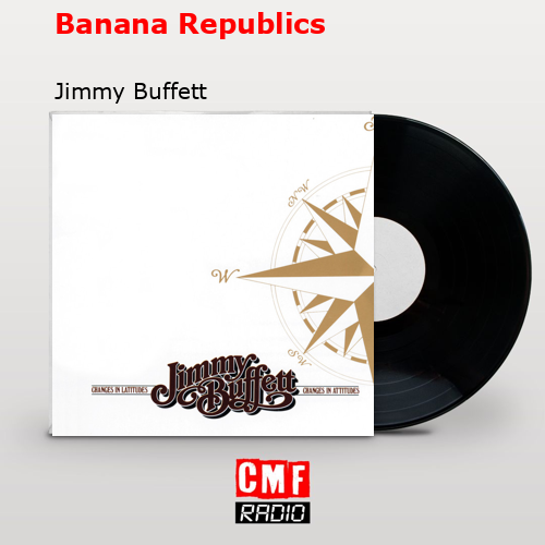 Banana Republics – Jimmy Buffett