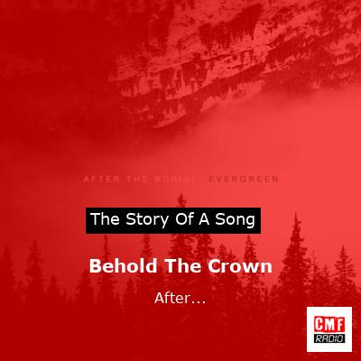 Behold The Crown – After…