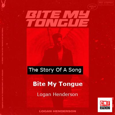 Bite My Tongue – Logan Henderson