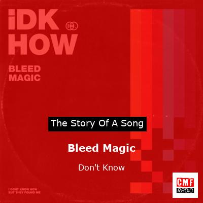 Bleed Magic – Don’t Know