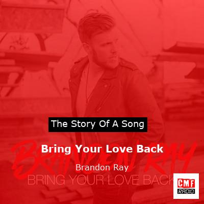 Bring Your Love Back – Brandon Ray