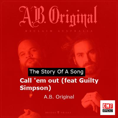 Call ’em out (feat Guilty Simpson) – A.B. Original