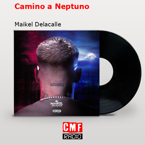 Camino a Neptuno – Maikel Delacalle