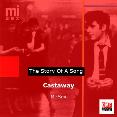 Castaway – Mi-Sex