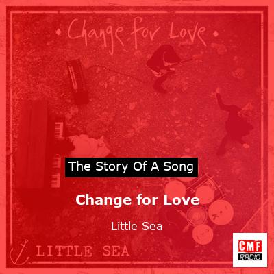 Change for Love – Little Sea