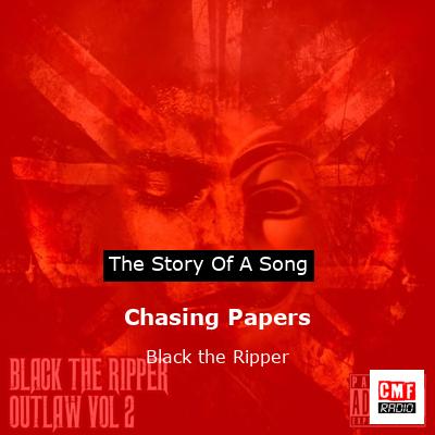 Chasing Papers – Black the Ripper