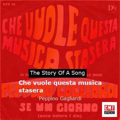 Che vuole questa musica stasera – Peppino Gagliardi